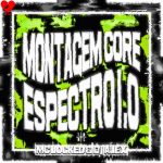 دانلود آهنگ Montagem Core Espectro 1.0 (تمام ورژن ها)